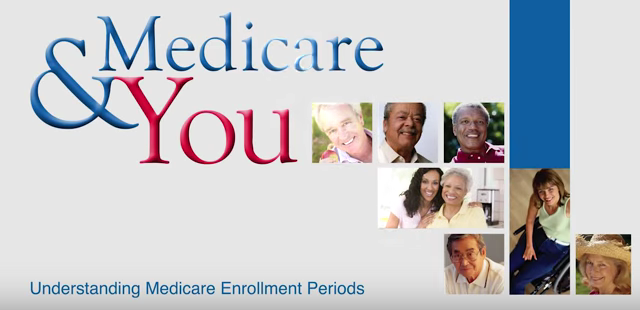 Medicare & You: Understanding Medicare Enrollment Periods